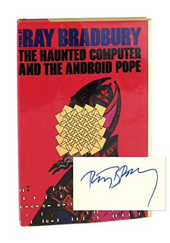 The Haunted Computer and the Android Pope: Poems