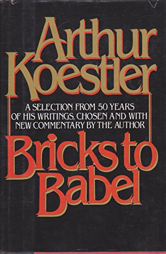 Bricks to Babel: A Selection from 50 Years of His Writings, Chosen and with New Commentary by the...