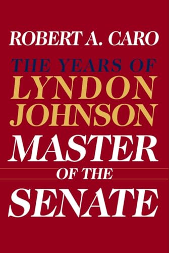 MASTER OF THE SENATE: THE YEARS OF LYNDON JOHNSON