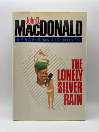 THE LONLEY SILVER RAIN (A Travis McGee Novel)