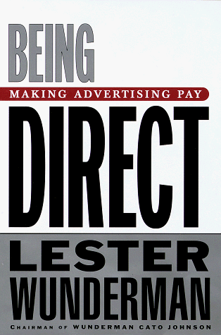 Being Direct: Making Advertising Pay (SCARCE HARDACK FIRST EDITION SIGNED BY THE AUTHOR, LESTER W...