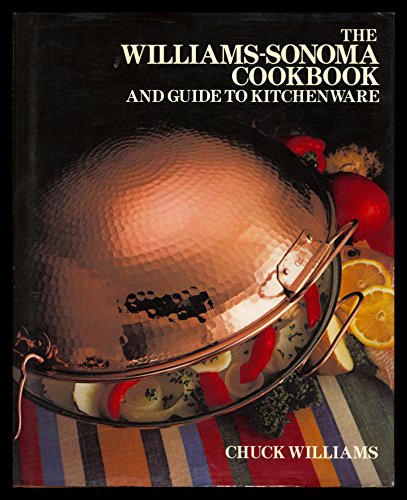 The Williams-Sonoma Cookbook and Guide to Kitchenware (SIGNED)