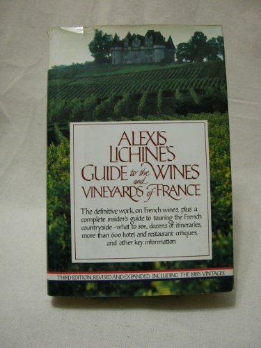 Alexis Lichine's Guide to the Wines and Vineyards of France