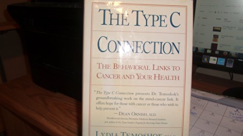 The Type C Connection : The Behavioral Links to Cancer and Your Health