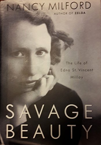Savage Beauty: The Life of Edna St. Vincent Millay (SIGNED)