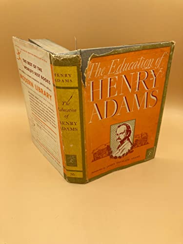 The Education of Henry Adams, (The Modern Library of the World's Best Books)