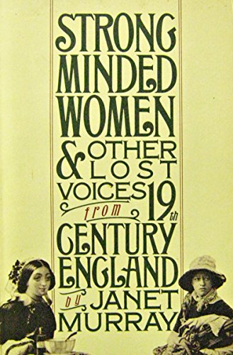 Strong Minded Women & Other Lost Voices from 19th Century England