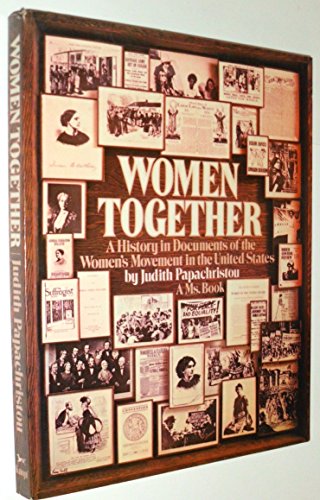 Women Together: A History in Documents of the Women's Movement in the United States