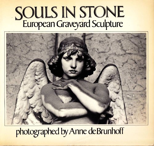 Souls In Stone: European Graveyard Sculpture