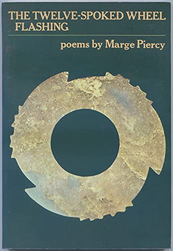 The twelve spoked wheel flashing : poems