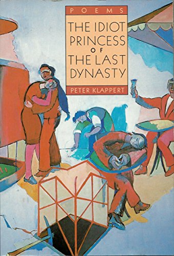 THE IDIOT PRINCESS OF THE LAST DYNASTY. Poems