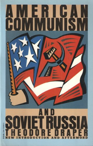 American Communism and Soviet Russia: The Formative Period