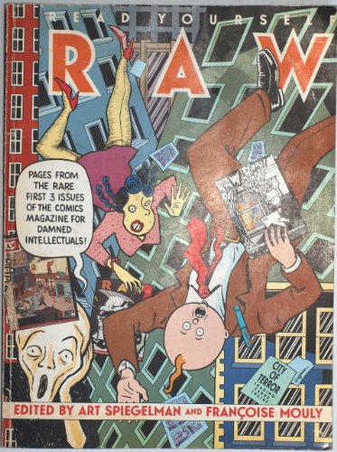 Read Yourself Raw: Pages From the Rare First Three Issues of the Comics Magazine for Damn Intelle...