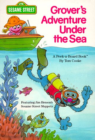 Grover's Adventure Under the Sea (Peek-A-Board Books)
