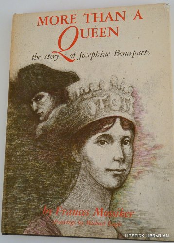 More Than a Queen the Story of Josephine Bonaparte (Signed)