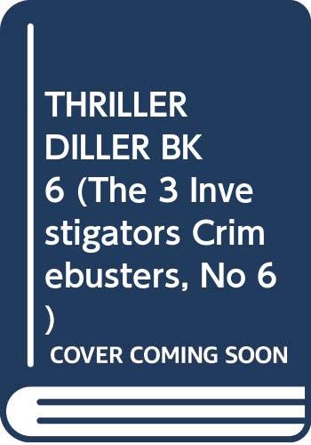 Thriller Diller (The 3 Investigators Crimebusters #6)