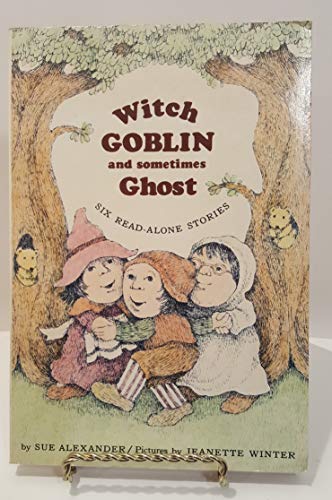 Witch, Goblin, and sometimes Ghost: Six Stories