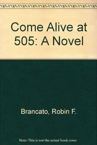 Come Alive at 505: A Novel