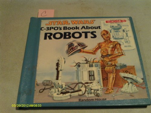 Star Wars C-3PO'S BooK About Robots