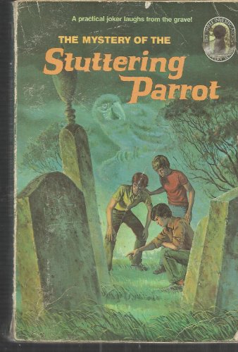 The Mystery of the Stuttering Parrot (The Three Investigators)