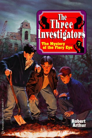 The Mystery of the Fiery Eye (Three Investigators Classics, Book 7)