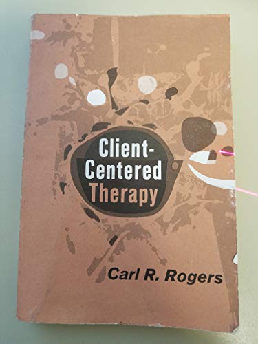 Client-Centered Therapy: Its Current Practice, Implications and Theory
