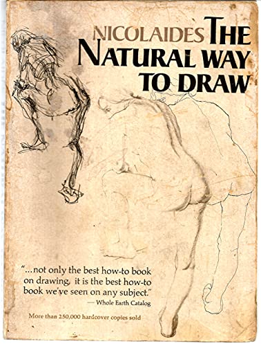 Nicolaides The Natural Way to Draw: A Working Plan for Art Study