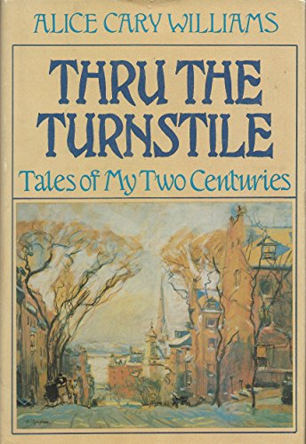 Thru' the Turnstile : Tales of My Two Centuries