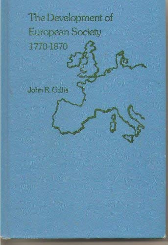 THE DEVELOPMENT OF EUROPEAN SOCIETY 1770-1870