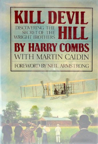 Kill Devil Hill: Discovering the Secret of the Wright Brothers.