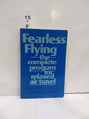 Fearless Flying: The Complete Program for Relaxed Air Travel