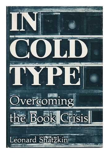 In cold type : overcoming the book crisis