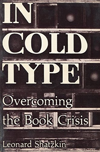 In Cold Type: Overcoming the Book Crisis