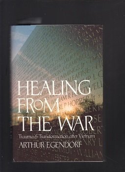 Healing From the War. Trauma and transformation after Vietnam