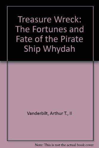 Treasure Wreck The Fortunes and Fate of the Pirate Ship Whydah