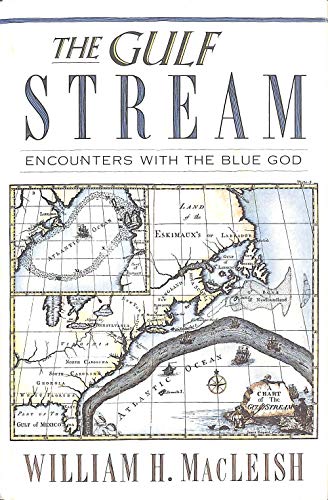 The Gulf Stream; Encounters with the Blue God