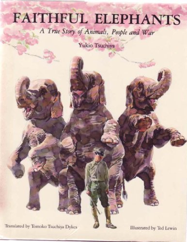 Faithful Elephants: A True Story of Animals, People and War (English and Japanese Edition)