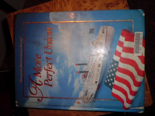 Houghton Mifflin Social Studies: A More Perfect Union Level 8