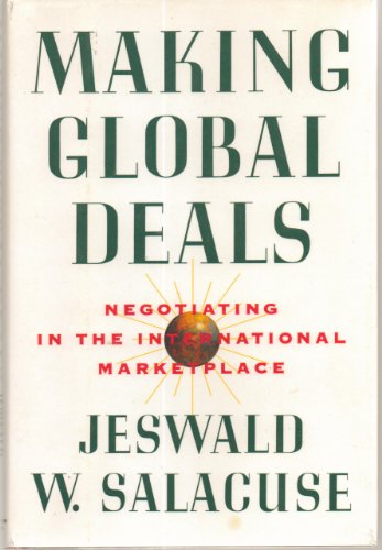 Making global deals: Negotiating in the international marketplace