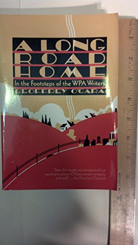 A Long Road Home: In the Footsteps of the Wpa Writers