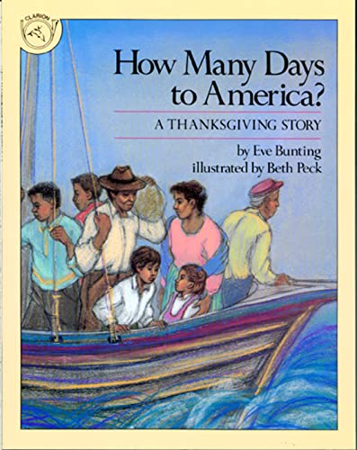 How Many Days to America?: A Thanksgiving Story [Paperback] Bunting, Eve and Peck, Beth