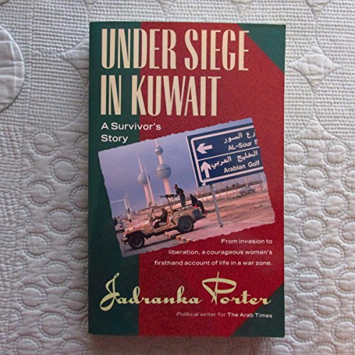 Under Siege in Kuwait: A Survivor's Story