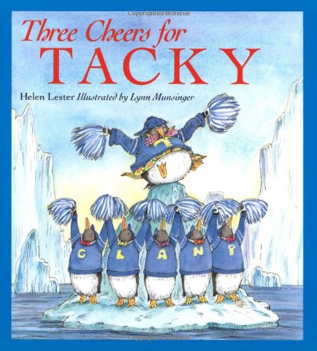 Three Cheers for Tacky (Tacky the Penguin)