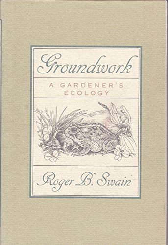 Groundwork : A Gardener's Ecology