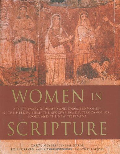 Women in Scripture; A Dictionary of Named and Unnamed Women in the Hebrew Bible, the Apocryphal/D...