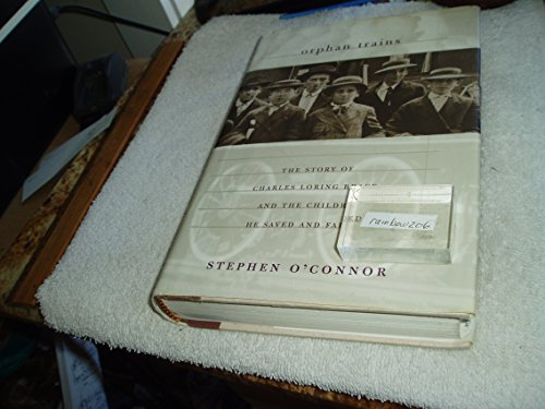 The Orphan Trains: The Story of Charles Loring Brace and the Children He Saved and Failed, 1853-1929
The Orphan Trains: The Story of Charles Loring Brace and the Children He Saved and Failed, 1853-1929