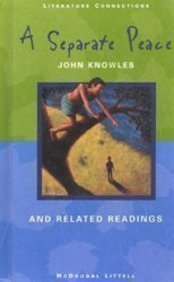 Literature Connections: A Separate Peace And Related Readings Lv10 98 (Literature connections)
Literature Connections: A Separate Peace And Related Readings Lv10 98 (Literature connections)