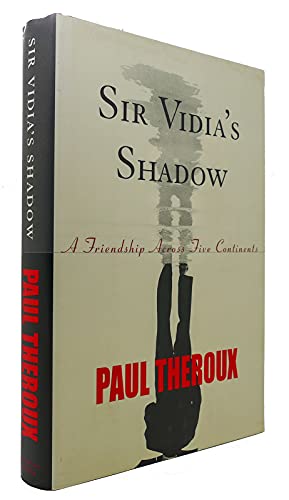 Sir Vidia's Shadow: A Friendship Across Five Continents (SIGNED)