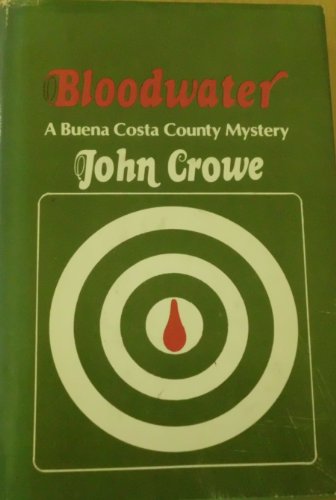 Bloodwater [by] John Crowe A Buena Costa County mystery