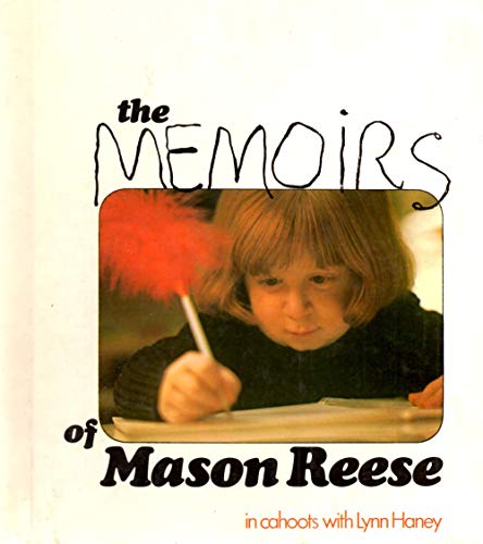 The Memoirs of Mason Reese, in cahoots with Lynn Haney